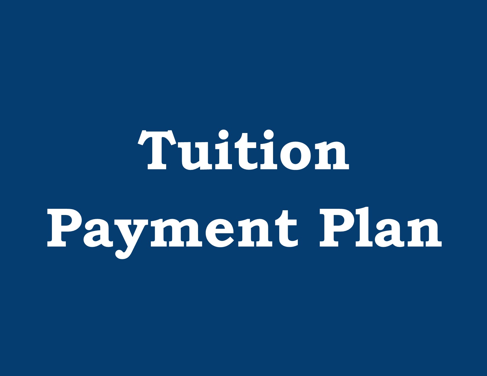 Tuition payment plan button